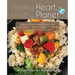 Healthy Heart, Healthy Planet: Delicious Plant-Based Recipes and Tips to Reduce Heart Disease, Lose Weight, and Preserve the Environment