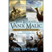 The Legend of Vanx Malic: To Kill a Witch: Books I-IV of The legend of Vanx Malic Series