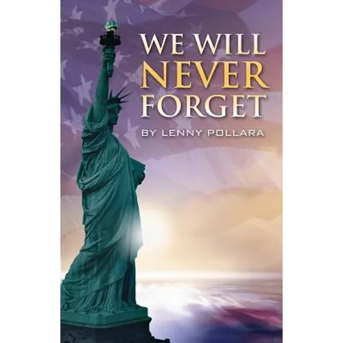 We Will Never Forget
