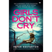 Girls Don't Cry: An utterly gripping and moving psychological thriller