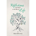 Reflections and Such, in the Key of Life