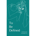 To Be Defined