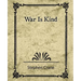 War Is Kind