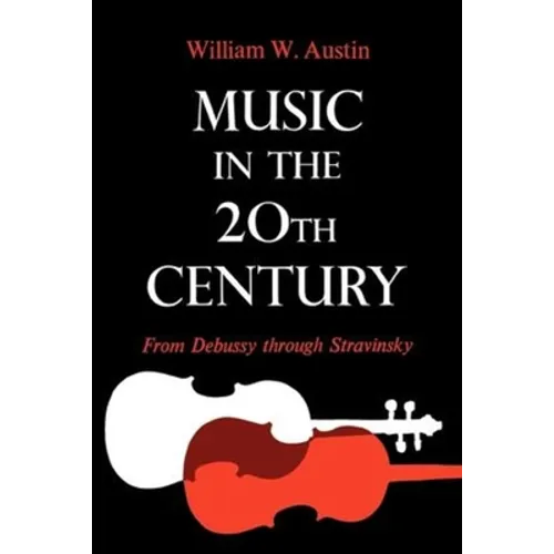 Music in the 20th Century: From Debussy Through Stravinsky