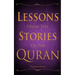 Lessons from the Stories of the Quran