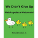 We Didn't Give Up Hatukupoteza Matumaini: Children's Picture Book English-Swahili (Bilingual Edition)