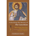 Unlocking the Beauty of the Catechism Facilitator's Guide: Creed: Part Two