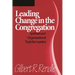 Leading Change in the Congregation: Spiritual & Organizational Tools for Leaders