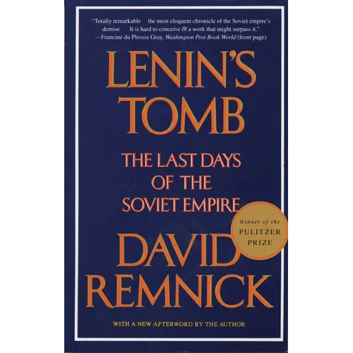 Lenin's Tomb: The Last Days of the Soviet Empire (Pulitzer Prize Winner)