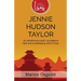 Jennie Hudson Taylor: An Adventurous Spirit, Courageous Faith and a Trailblazing Call to China