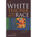 A White Teacher Talks about Race
