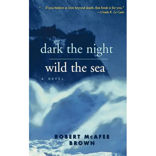 Dark the Night, Wild the Sea