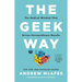 The Geek Way: The Radical Mindset That Drives Extraordinary Results