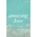 Amazing Love (25-Pack)