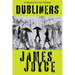 Dubliners (Warbler Classics Annotated Edition)