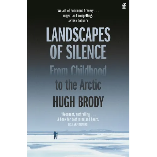 Landscapes of Silence: From Childhood to the Arctic