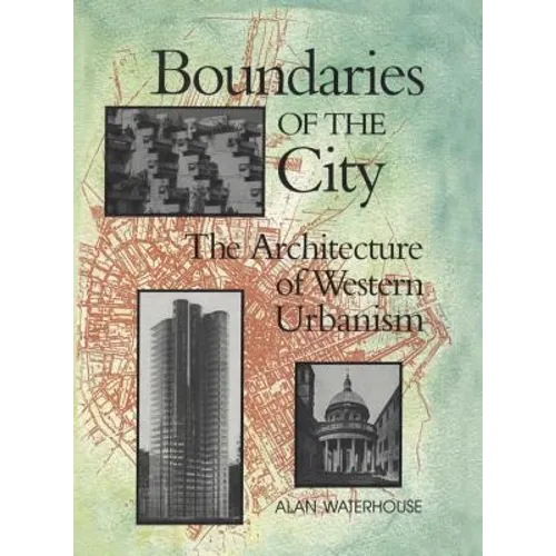 Boundaries of the City: The Architecture of Western Urbanism