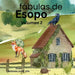 Fábulas de Esopo volumen 2: Sabiduría antigua para mentes curiosas