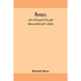 Memoirs, With A Full Account Of The Great Malaria Problem And Its Solution