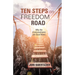 Ten Steps on Freedom Road: Why the Commandments Are Good News