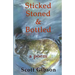 Sticked, Stoned & Bottled