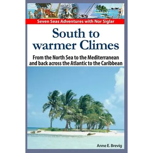 South to warmer Climes: From the North Sea to the Mediterranean and back across the Atlantic to the Caribbean.