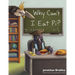 Why Can't I Eat Pi?