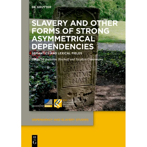 Slavery and Other Forms of Strong Asymmetrical Dependencies: Semantics and Lexical Fields
