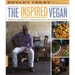 Inspired Vegan: Seasonal Ingredients, Creative Recipes, Mouthwatering Menus