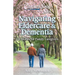 Chicken Soup for the Soul: Navigating Eldercare & Dementia: 101 Stories for Family Caregivers