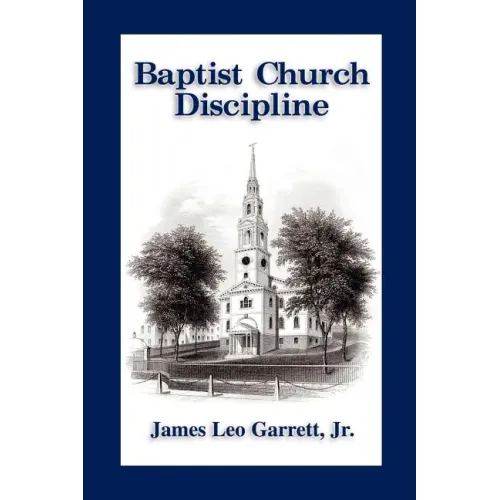 Baptist Church Discipline. Revised Edition