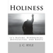 Holiness: It's Nature, Hindrances, Difficulties and Roots