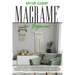 Macramé for Beginners: The Quick and Easy Way for Beginners to Learn Modern Macramé through a Step-by-Step Guide with Pictures and Tips for C