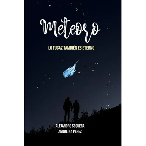 Meteoro (Edición Especial): Lo Fugaz También es Eterno