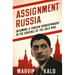 Assignment Russia: Becoming a Foreign Correspondent in the Crucible of the Cold War