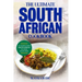 The Ultimate South African Cookbook: 111 Dishes From South Africa To Cook Right Now