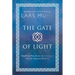 The Gate of Light: Healing Practices to Connect You to Source Energy