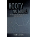 Booty No More!