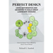 Perfect Design: Using Mathematics and Geometry to Build Great Landscape Designs: How to Forever Think Differently about Visual Design