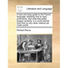 A New and Easy Guide to the French Language: Teaching How to Read, Pronounce, and Write That Polite Tongue Correctly, in a Much Shorter Time Than by A