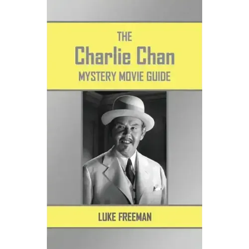 The Charlie Chan Mystery Movie Guide