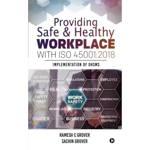 Providing Safe & Healthy Workplace with ISO 45001: 2018: Implementation of OHSMS
