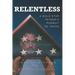 Relentless: A Gold Star Father's Pursuit of Truth