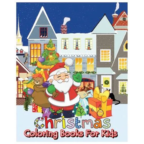 Christmas Coloring Books For Kids: Coloring & Activity Book (Find Differences Games, Dot To Dot Games, Mazes And Word Games For Kids) (100 Pages)