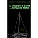 A Smugglers Blues....Marijuana Mania