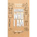 Becoming Who I Am
