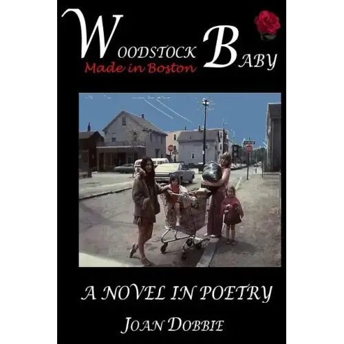 Woodstock Baby: A Novel in Poetry