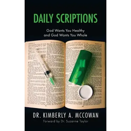Daily Scriptions: God Wants You Healthy and God Wants You Whole