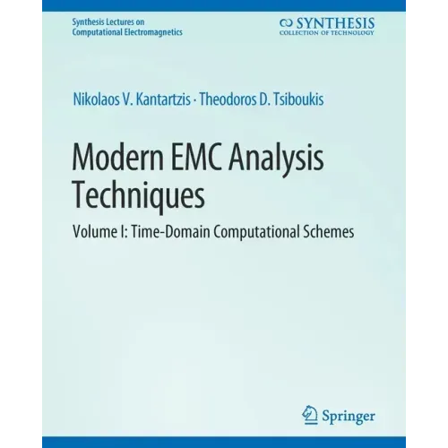 Modern EMC Analysis Techniques Volume I: Time-Domain Computational Schemes