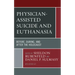 Physician-Assisted Suicide and Euthanasia: Before, During, and After the Holocaust